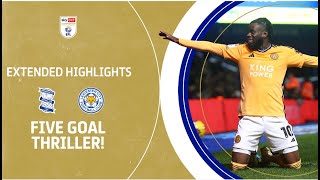 FIVE GOAL THRILLER! | Birmingham City v Leicester City extended highlights