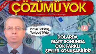 #CANLI #Dolar mart sonunda hangi seviyeye gelecek | Türk Lirası Ruble'nin kaderini mi yaşayacak
