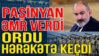 Paşinyan əmr verdi, Ermənistan ordusu hərəkətə keçdi - Xəbəriniz Var? - Media Turk TV