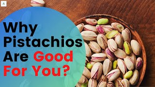 🔸Why Pistachios Are Good For You?  Incredible Health Benefits of Pistachios | Benefits of Pistachios