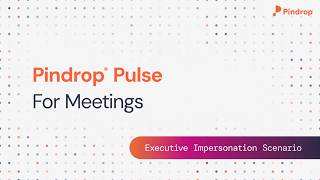 Exec Impersonation Deepfake Attack | Pindrop® Pulse for Meetings Demo