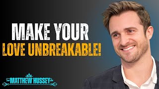5 Everyday Actions That Turn Good Relationships Into Unbreakable Bonds| matthew hussey