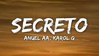 Anuel AA, KAROL G - Secreto (Letra/Lyrics)