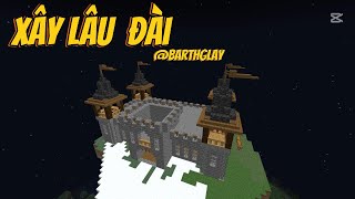 XÂY DỰNG LÂU ĐÀI TRONG MINECRAFT | Player Glay