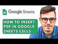 How To Insert PDF In Google Sheets Cells [2025 Guide]
