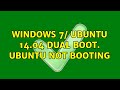 Ubuntu: Windows 7/ Ubuntu 14.04 dual boot. Ubuntu not booting