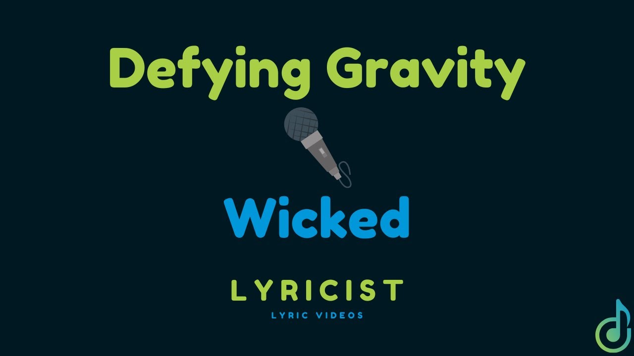 Defying Gravity | Lyrics | Lyricist - YouTube