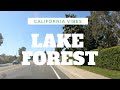 4k Scenic Views Of Lake Forest | Exploring Orange County, California | California Vibes