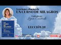 lección 28 de un curso de milagros explicada por lina custode