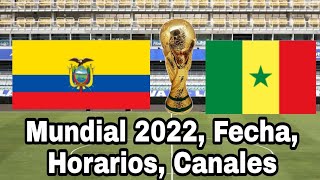 Cuando juegan Ecuador vs. Senegal, fecha y horarios Mundial 2022,