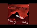 Contagious (feat. 5starjk & Joshuasb)