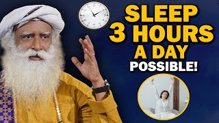 Do This 5 Things To Reduce Your Sleep Quota And Still Feel Energetic | Sadhguru