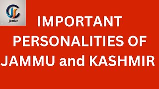 Important Personalities of Jammu and Kashmir -part 1