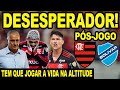 DESESPERADOR! FLAMENGO VENCE NA RAÇA E PERDE JOGADORES IMPORTANTES PARA VOLTA NA ALTITUDE! PÓS JOGO