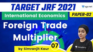 05:00 PM - Target JRF 2021 | Economics by Simranjit Kaur | Foreign Trade Multiplier