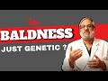 Androgenetic Alopecia & the other causes of Baldness- fully explained!