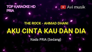 Aku Cinta Kau dan Dia - Ahmad Dhani | Nada PRIA | Top karaoke HD Avimusik