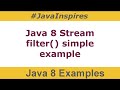 Java 8 Stream Filter Example | Java 8 Examples | Java Inspires