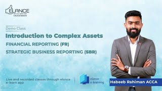 Introduction to Complex Assets | FR | SBR | Habeeb Rahiman ACCA | Elance