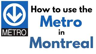 How to use the Metro in Montreal PQ Canada