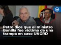 Petro dice que el ministro de Hacienda fue víctima de una trampa en caso UNGRD, ¿usted le cree?