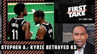 'Kyrie Irving has BETRAYED KD' - Stephen A. says KD should regret leaving the Warriors | First Take