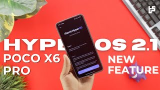 POCO X6 Pro 5G Hyper Os 2.1 Update Coming 🔥 New Feature \u0026 Changes