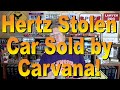 Hertz Stolen Car Sold by Carvana