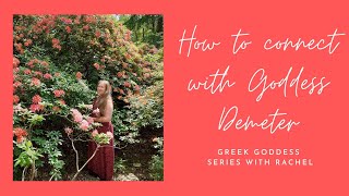 💚 🌾 How to Connect with Goddess Demeter