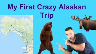 My First Crazy Alaskan Trip #1