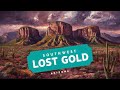 Lost Peraltas' Mines: Superstition Mountains Lost Gold, Arizona Lost Gold