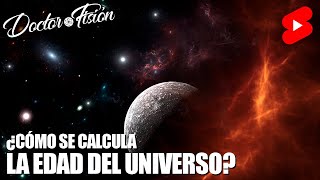 ¿CÓMO se CALCULA la EDAD DEL UNIVERSO? 🌌