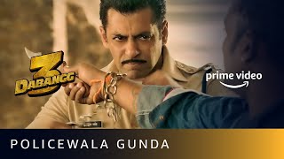 Policewala Gunda | Dabangg 3 | Salman Khan | Amazon Prime Video