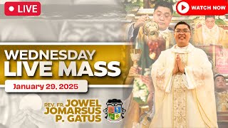 WEDNESDAY FILIPINO LIVE MASS TODAY II JANUARY 29, 2025 II FR. JOWEL JOMARSUS GATUS