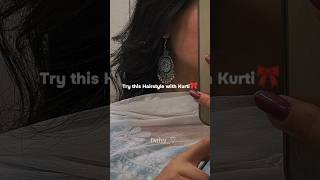 Try this Hairstyle with Kurti🎀 (Pt-2)  #youtubeshorts #aesthetic