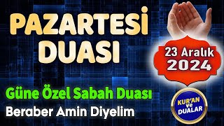 PAZARTESİ SABAH DUASI DİNLE Kuran ve Dualar