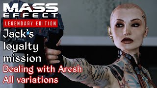 Mass Effect 2 - Jack: Subject Zero - Dealing with Aresh - All variations