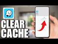 How To Clear Waze App Cache (Tutorial 2026)