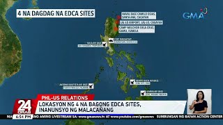 Lokasyon ng 4 na bagong EDCA sites, inanunsyo ng Malacañang | 24 Oras