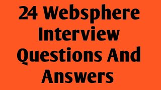 24 Websphere Interview Questions and Answers