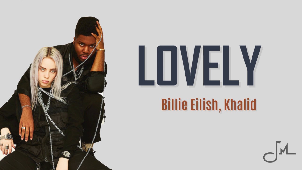 Lovely - Billie Eilish, Khalid (Lyrics) - YouTube