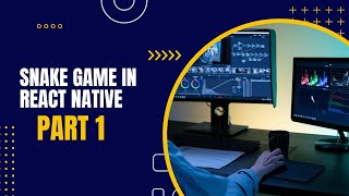 Snake Game Part 1st In React Native