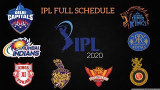 IPL 2020 | Full Schedule || Fixtures of All Team : CSK, MI, SRH, RCB, KKR, RR, KXIP & DC ||
