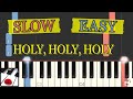 Holy Holy Holy | Slow & Easy | Piano Roll