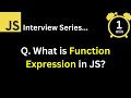 JavaScript Interview - Q What is function expression in JavaScript ?
