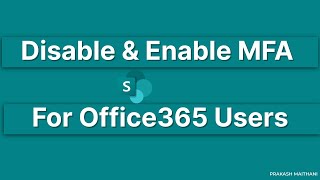 How to Enable or Disable Multi-Factor Authentication (MFA) for Office 365 Users | Azure MFA