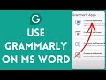 How to Use Grammarly on Microsoft Word 2024? Grammarly Use on MS Word