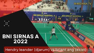 BNI SIRKUIT NASIONAL A 2022, Hendry leander (djarum) vs briant ang (exist)