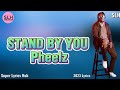 Pheelz - Stand by you (Lyrics)