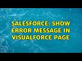 Salesforce: Show error message in Visualforce Page (2 Solutions!!)